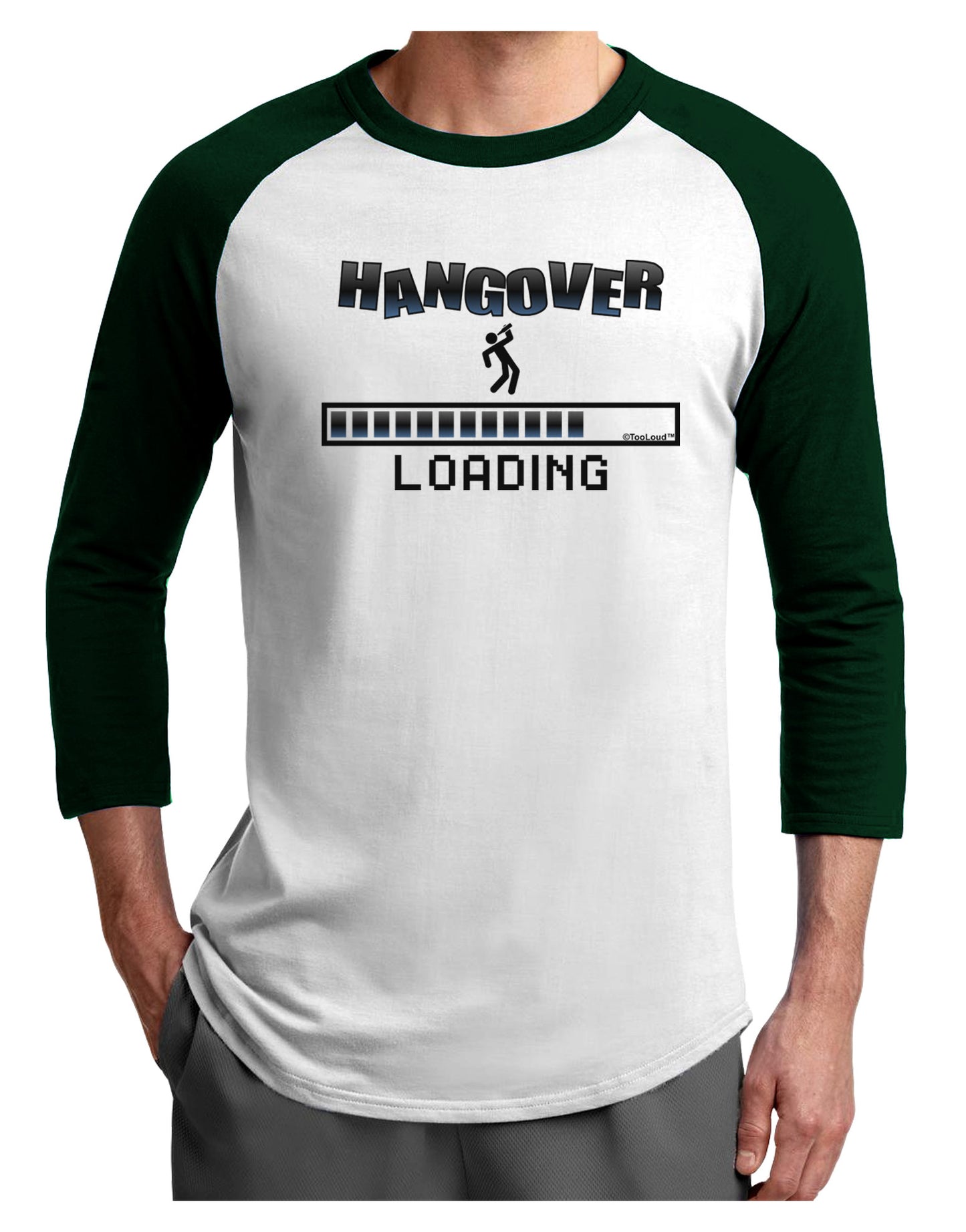 Hangover Loading Adult Raglan Shirt-TooLoud-White-Forest-X-Small-Davson Sales