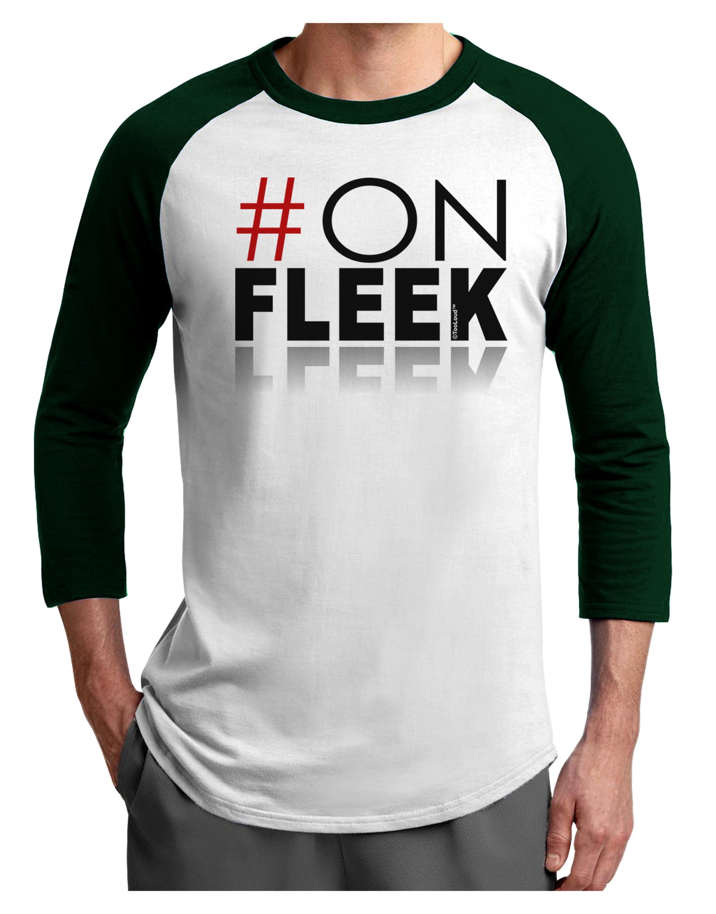 Hashtag On Fleek Adult Raglan Shirt-Raglan Shirt-TooLoud-White-Forest-X-Small-Davson Sales