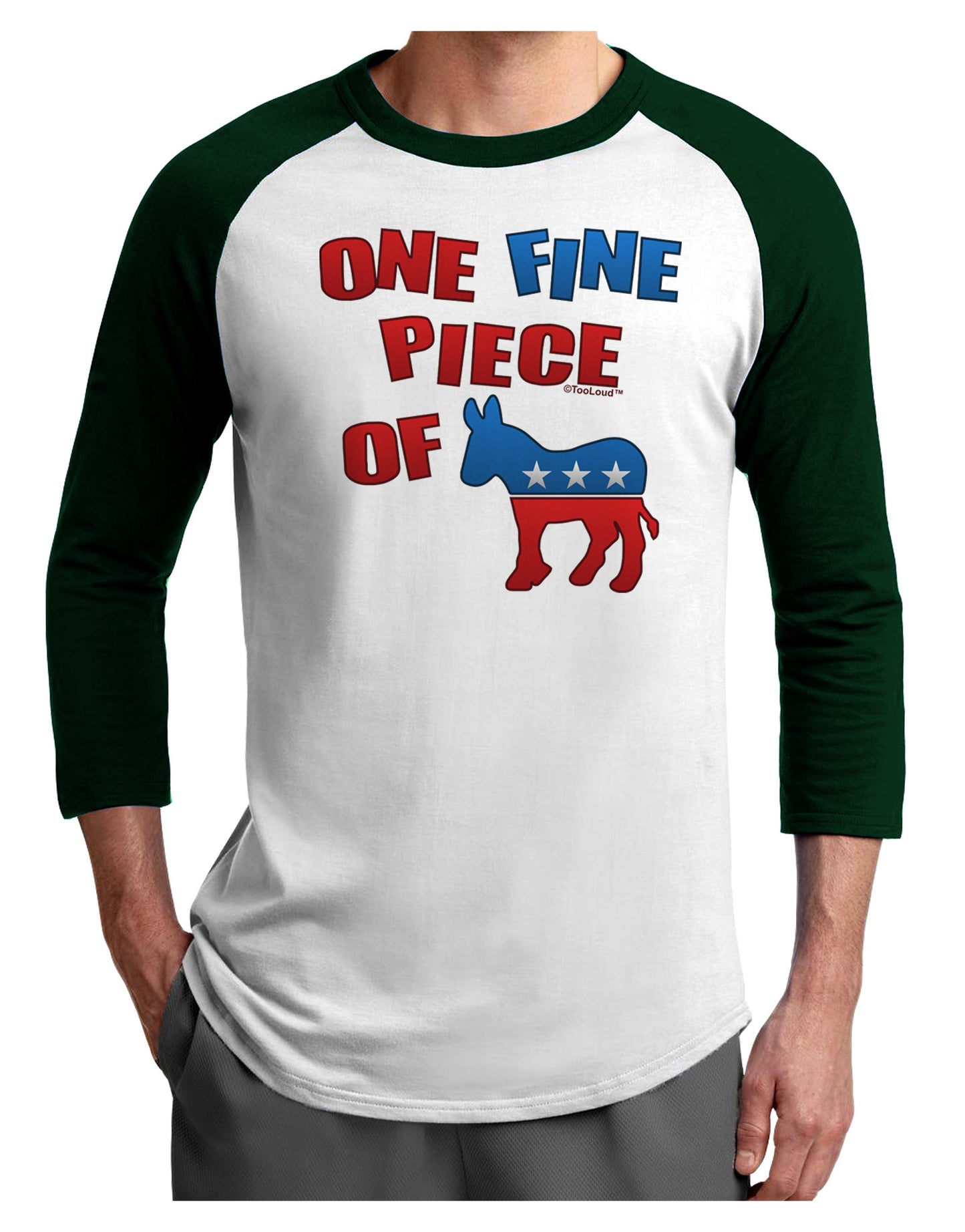 One Fine Piece Of - Democrat Adult Raglan Shirt-Raglan Shirt-TooLoud-White-Forest-X-Small-Davson Sales