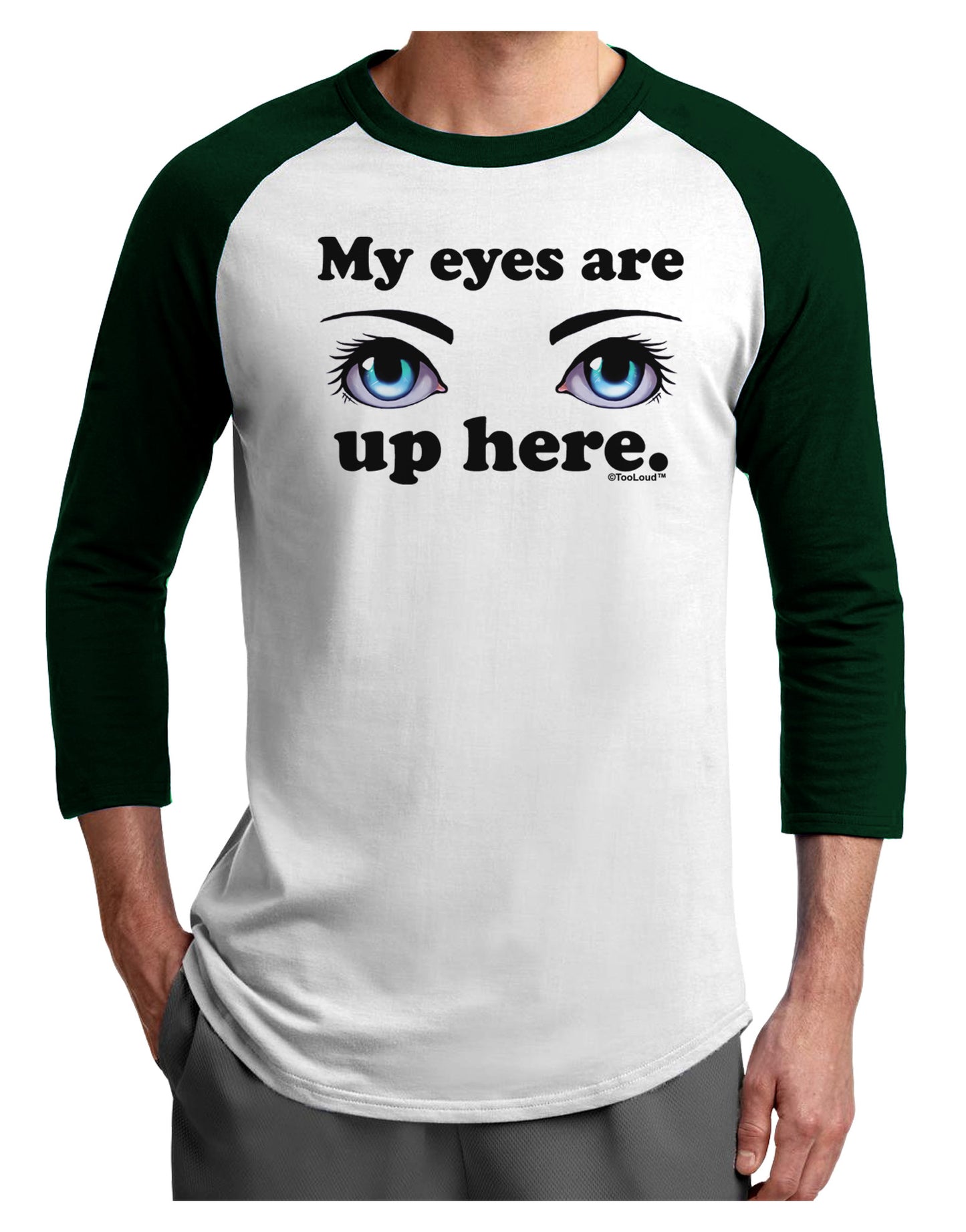 Eye Up Here Adult Raglan Shirt-TooLoud-White-Forest-X-Small-Davson Sales