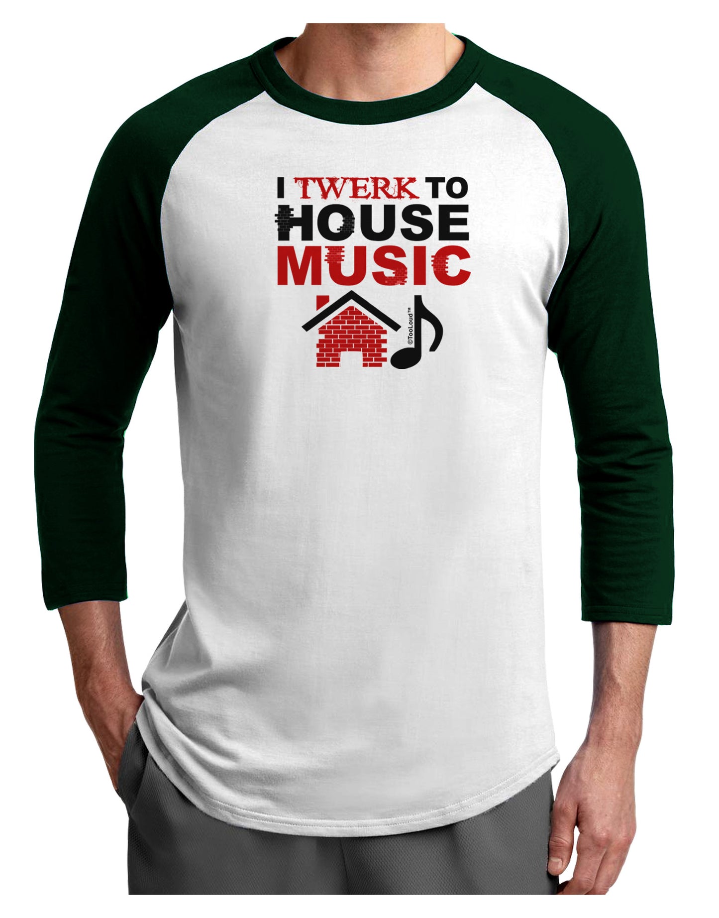 Twerk To House Adult Raglan Shirt-Raglan Shirt-TooLoud-White-Forest-X-Small-Davson Sales