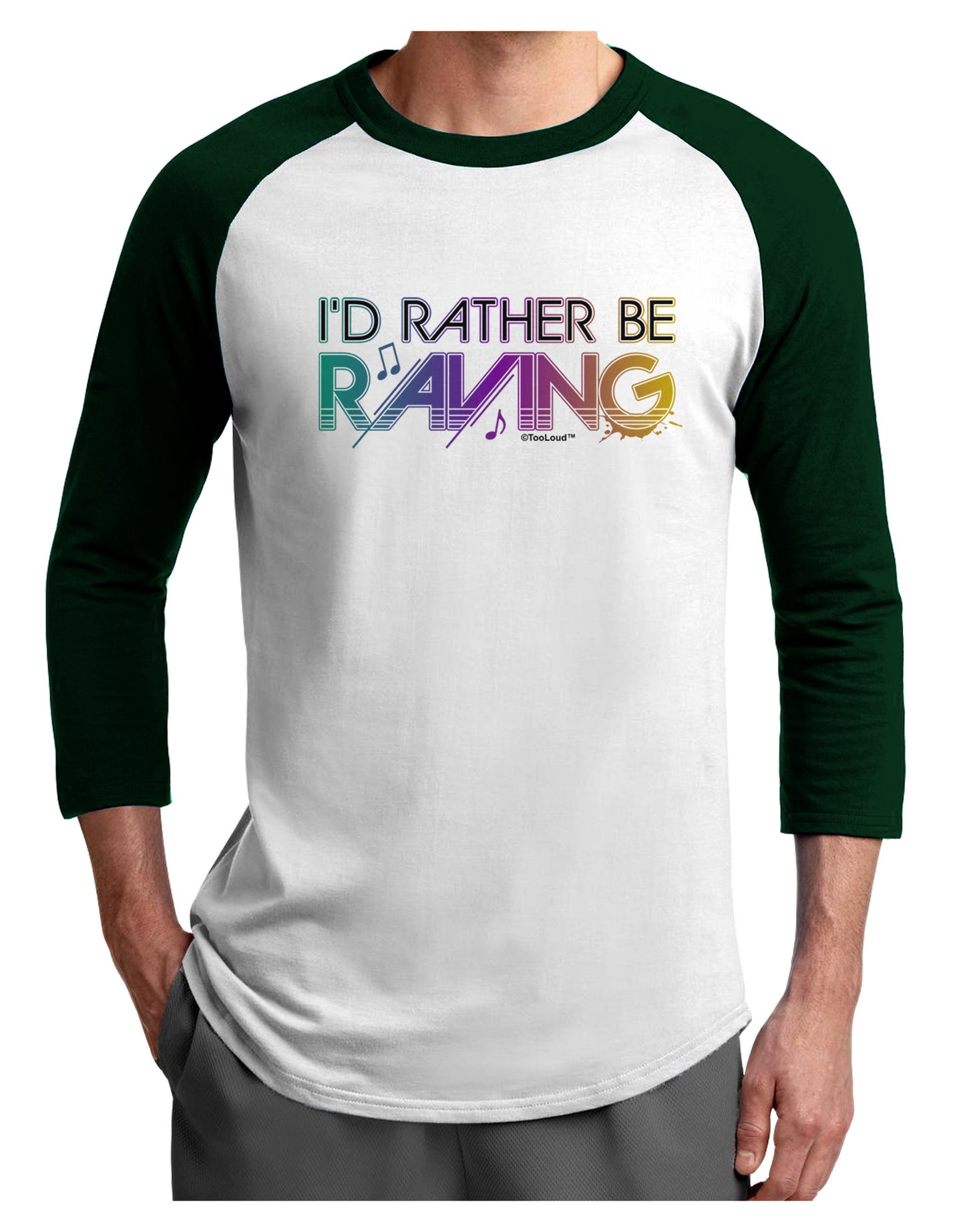 I'd Rather Be Raving Adult Raglan Shirt-Raglan Shirt-TooLoud-White-Forest-X-Small-Davson Sales