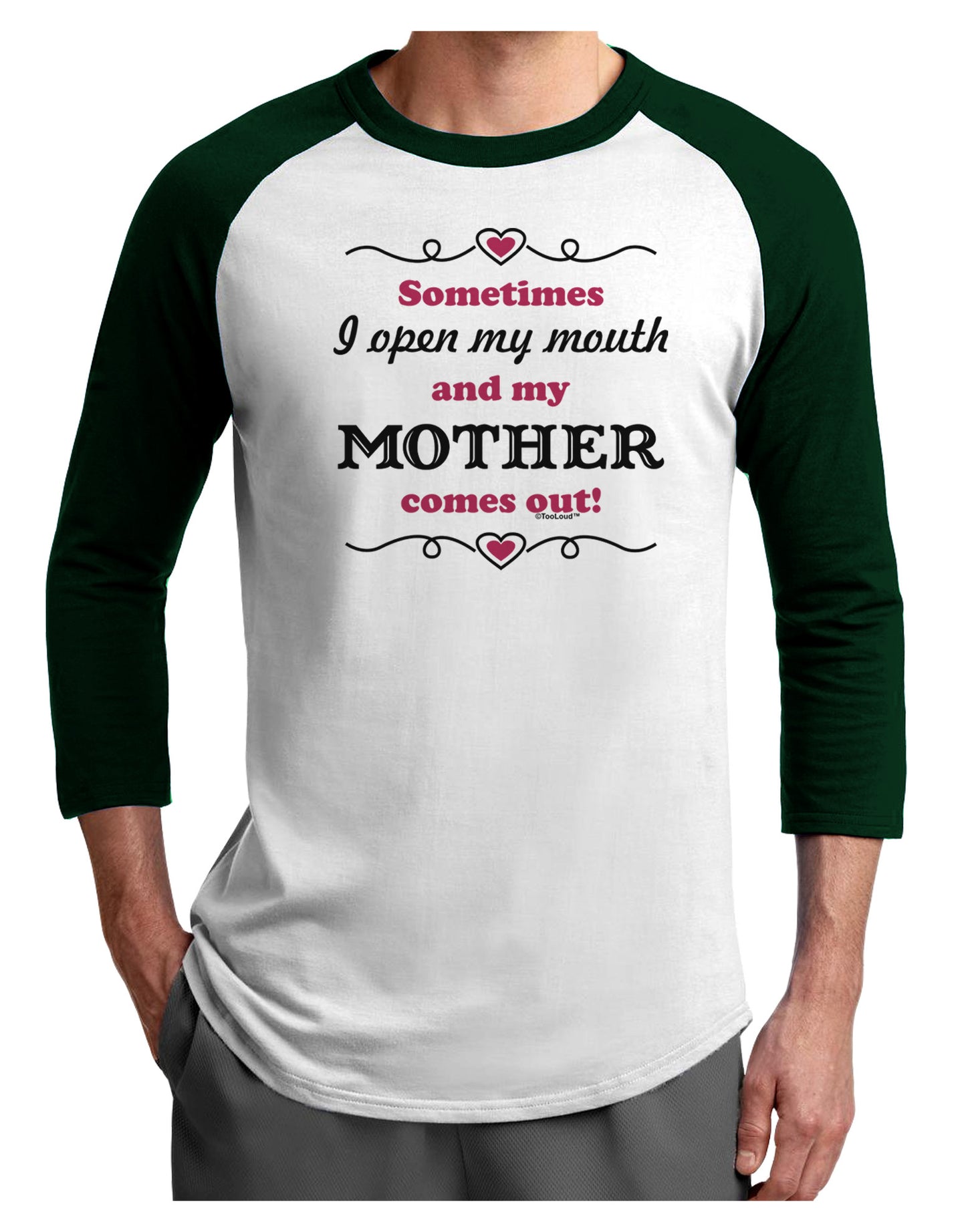 My Mother Comes Out Adult Raglan Shirt-TooLoud-White-Forest-X-Small-Davson Sales