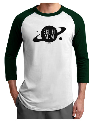 Sci-Fi Mom - Mother's Day Design Adult Raglan Shirt-TooLoud-White-Forest-X-Small-Davson Sales