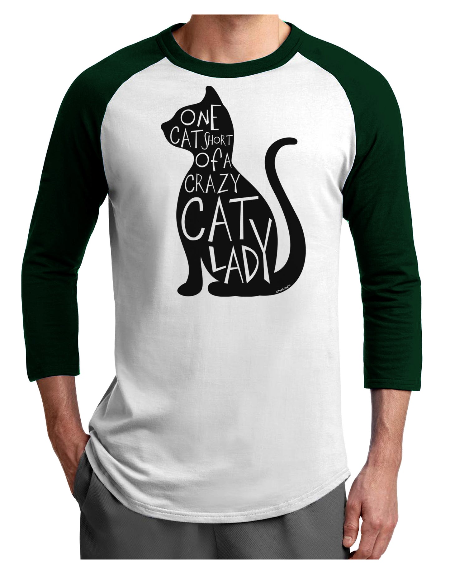 One Cat Short Of A Crazy Cat Lady Adult Raglan Shirt-TooLoud-White-Forest-X-Small-Davson Sales