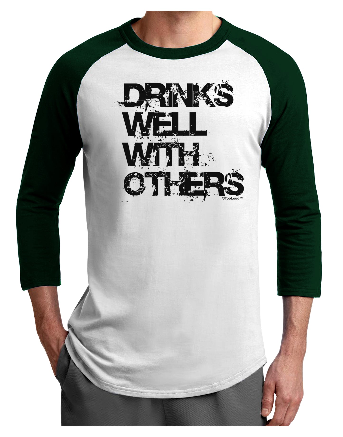 Drinks Well With Others Adult Raglan Shirt by TooLoud-TooLoud-White-Forest-X-Small-Davson Sales