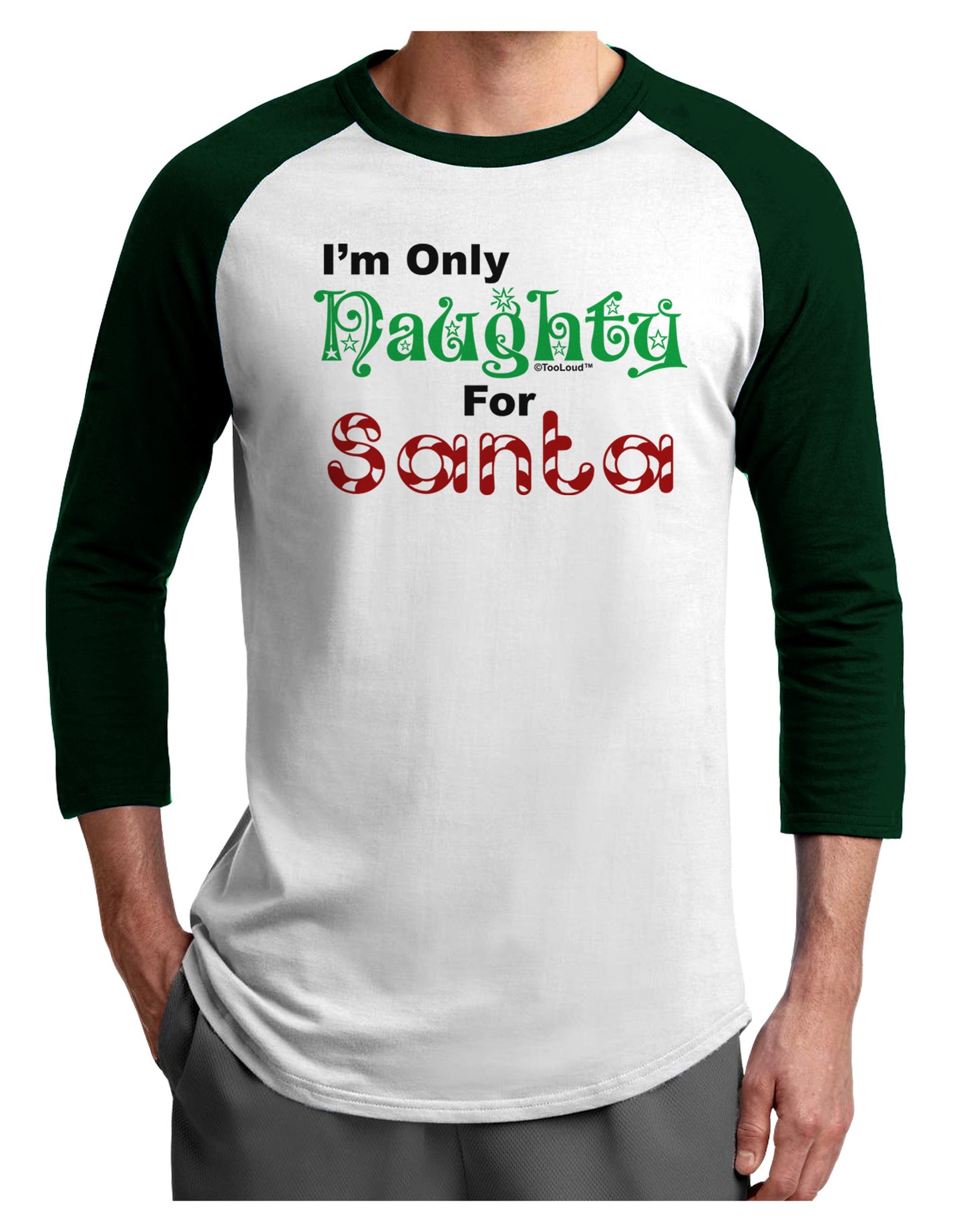 Naughty For Santa Adult Raglan Shirt-Raglan Shirt-TooLoud-White-Forest-X-Small-Davson Sales