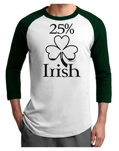 25 Percent Irish - St Patricks Day Adult Raglan Shirt by TooLoud-TooLoud-White-Forest-X-Small-Davson Sales