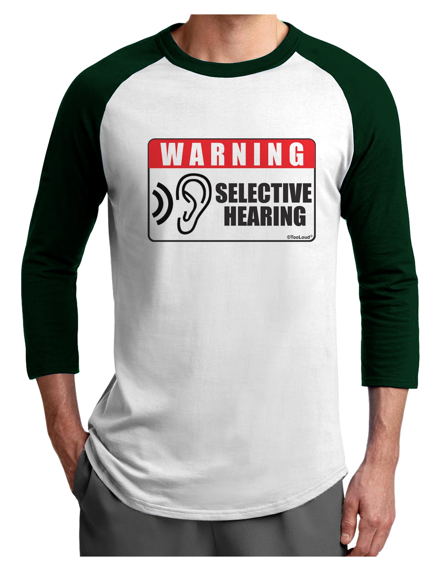 Warning Selective Hearing Funny Adult Raglan Shirt by TooLoud-TooLoud-White-Forest-X-Small-Davson Sales