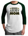 Proud Army Mom Adult Raglan Shirt-TooLoud-White-Forest-X-Small-Davson Sales