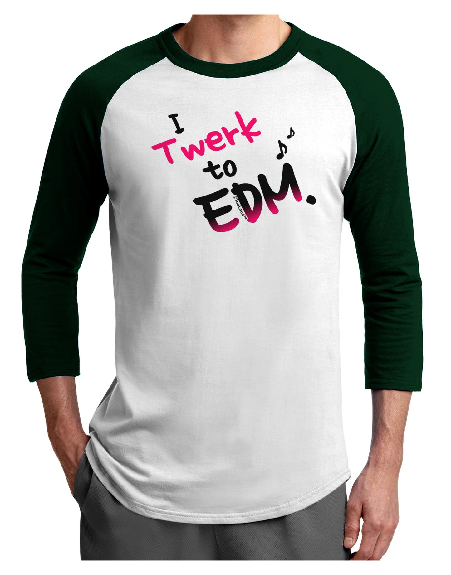Twerk To EDM Pink Adult Raglan Shirt-Raglan Shirt-TooLoud-White-Forest-X-Small-Davson Sales
