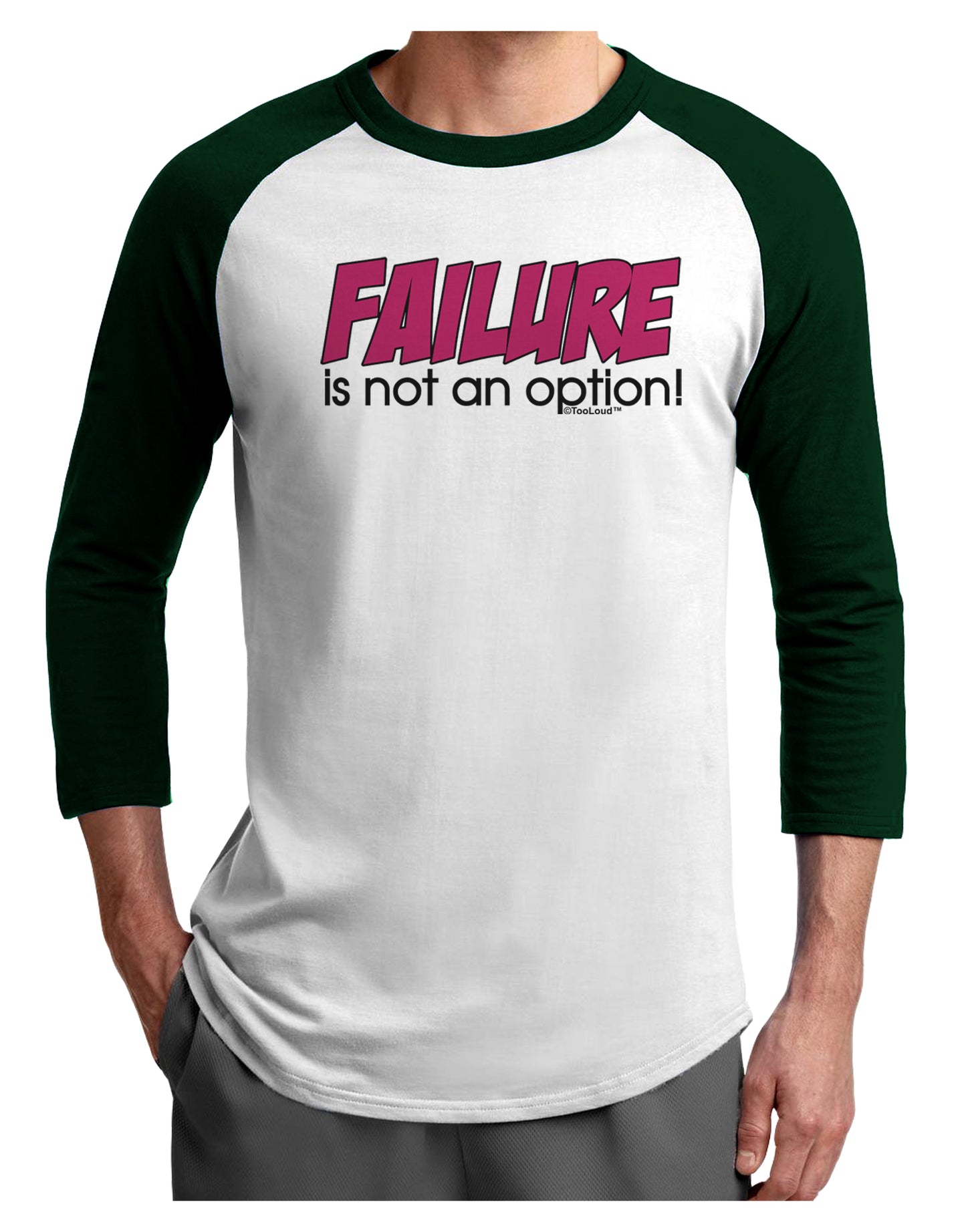 Failure Is Not An Option Distressed Adult Raglan Shirt by TooLoud-TooLoud-White-Forest-X-Small-Davson Sales
