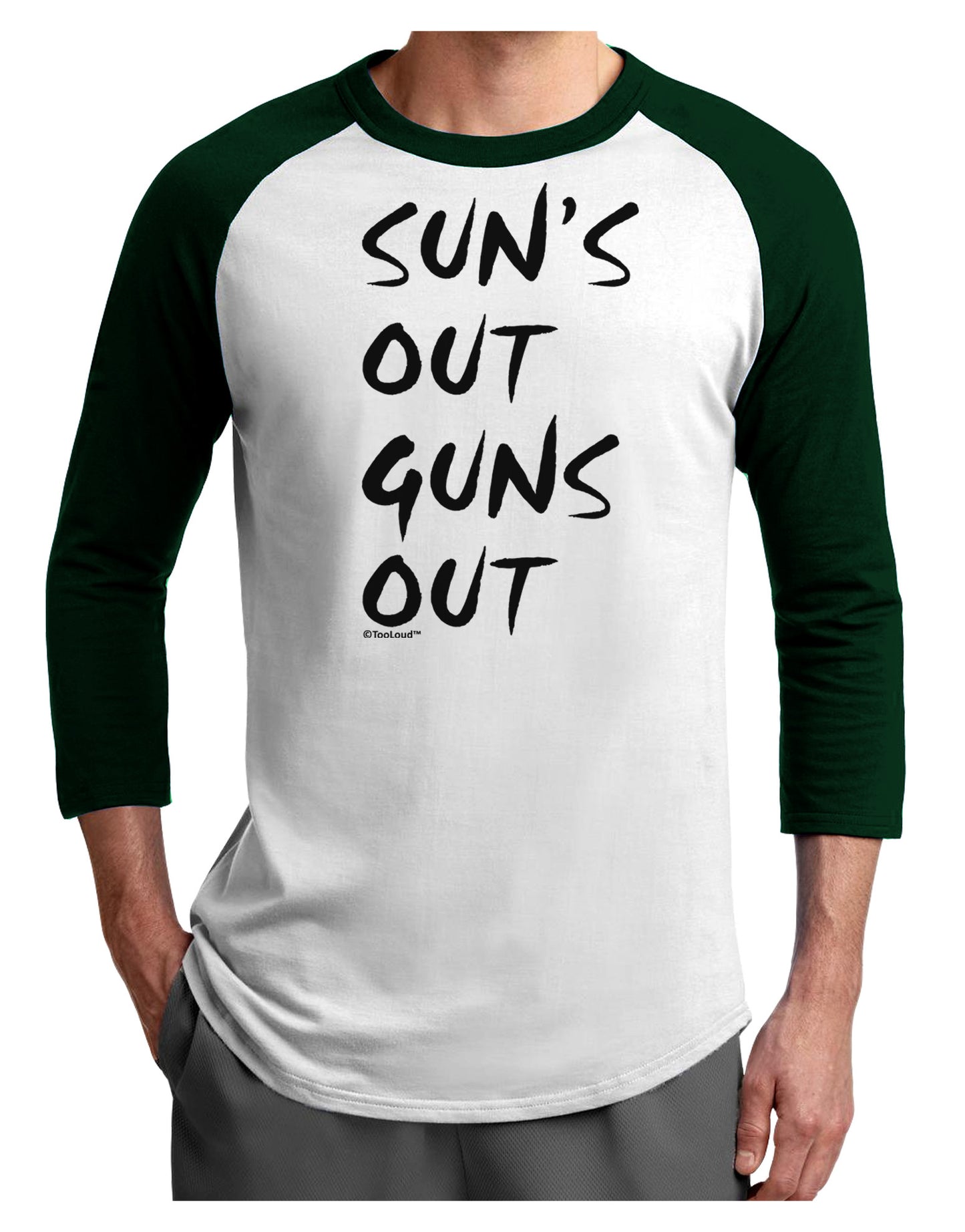 Suns Out Guns Out Adult Raglan Shirt-TooLoud-White-Forest-X-Small-Davson Sales