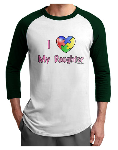 I Heart My Daughter - Autism Awareness Adult Raglan Shirt by TooLoud-TooLoud-White-Forest-X-Small-Davson Sales