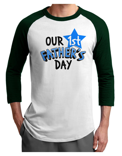 Our 1st Father's Day Adult Raglan Shirt-Raglan Shirt-TooLoud-White-Forest-X-Small-Davson Sales