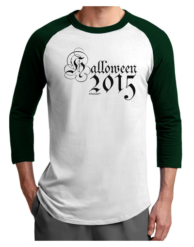 Halloween Current Year Script Text Adult Raglan Shirt-TooLoud-White-Forest-X-Small-Davson Sales