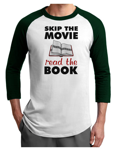 Skip The Movie Read The Book Adult Raglan Shirt-TooLoud-White-Forest-X-Small-Davson Sales