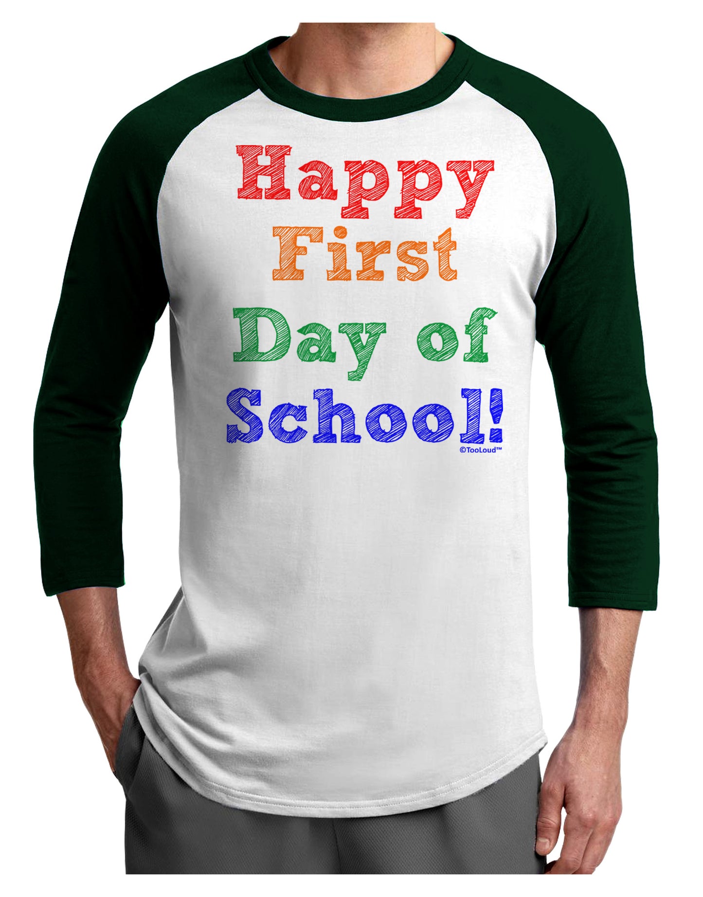 Happy First Day of School Adult Raglan Shirt-TooLoud-White-Forest-X-Small-Davson Sales