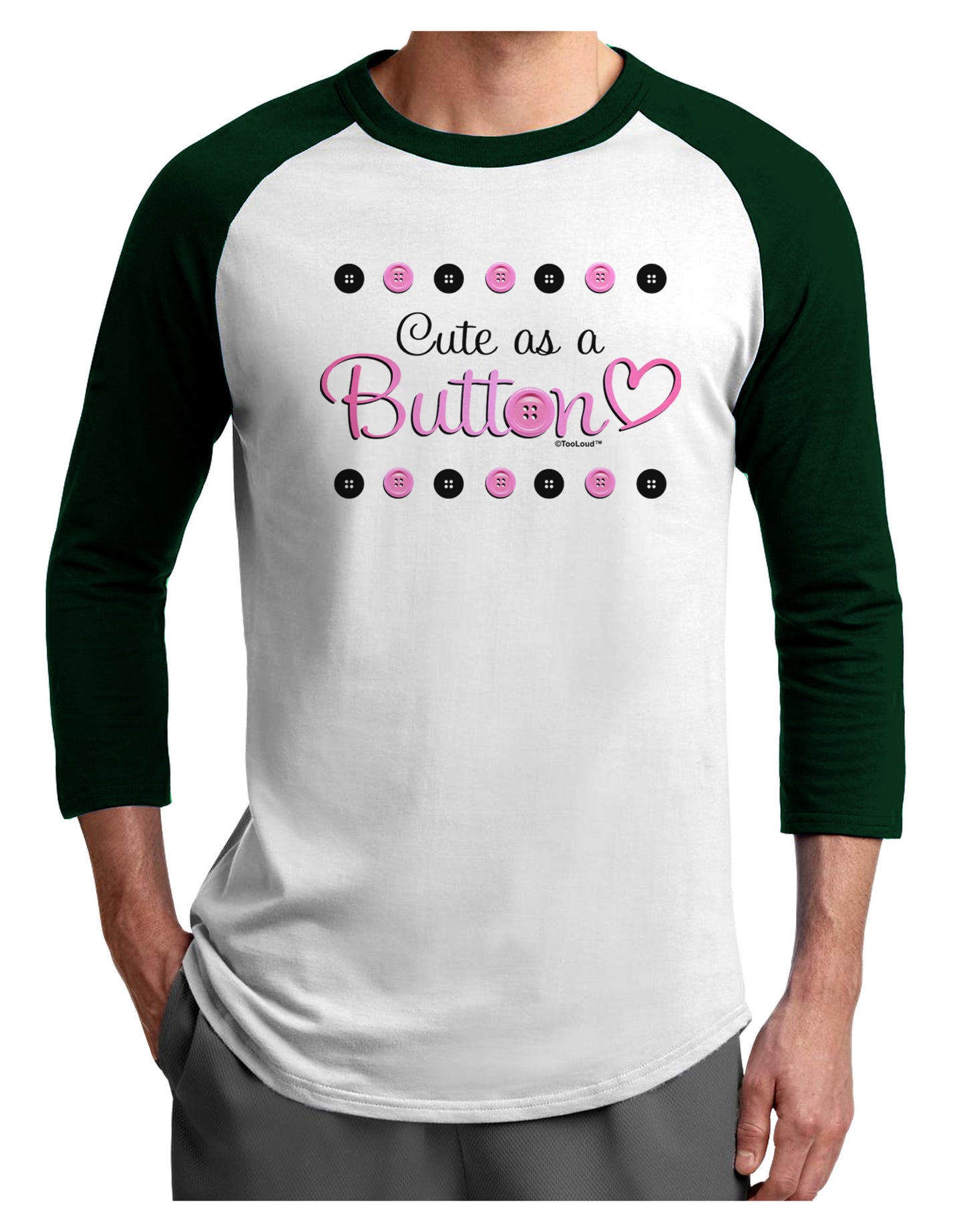 Cute As A Button Adult Raglan Shirt-TooLoud-White-Forest-X-Small-Davson Sales
