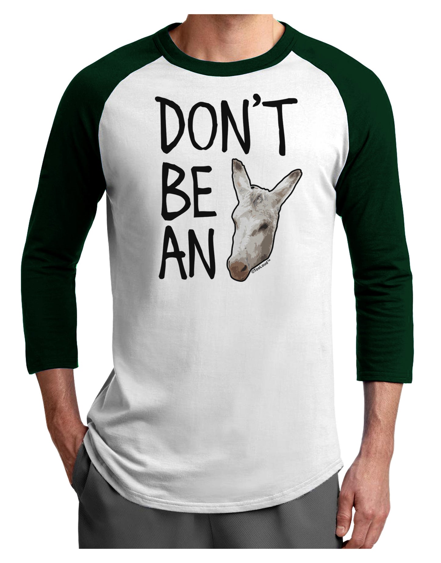 Don't Be An Ass Adult Raglan Shirt-Raglan Shirt-TooLoud-White-Forest-X-Small-Davson Sales