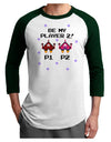 Be My Player 2 Adult Raglan Shirt-TooLoud-White-Forest-X-Small-Davson Sales