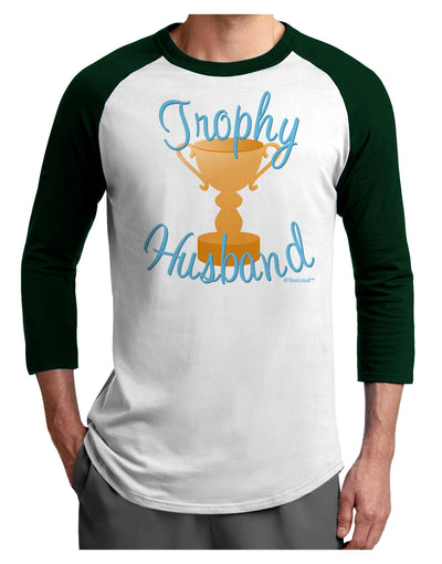 Trophy Husband Design Adult Raglan Shirt by TooLoud-TooLoud-White-Forest-X-Small-Davson Sales