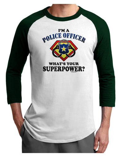 Police Officer - Superpower Adult Raglan Shirt-TooLoud-White-Forest-X-Small-Davson Sales