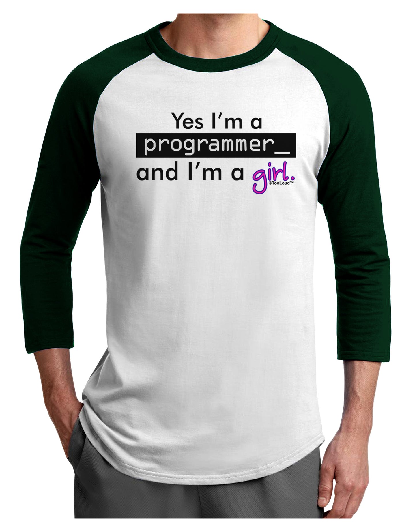 TooLoud Yes I am a Programmer Girl Adult Raglan Shirt-TooLoud-White-Forest-X-Small-Davson Sales