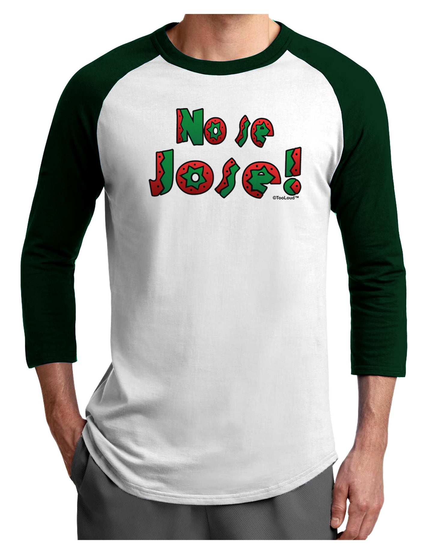 No Se Jose Adult Raglan Shirt-Raglan Shirt-TooLoud-White-Forest-X-Small-Davson Sales