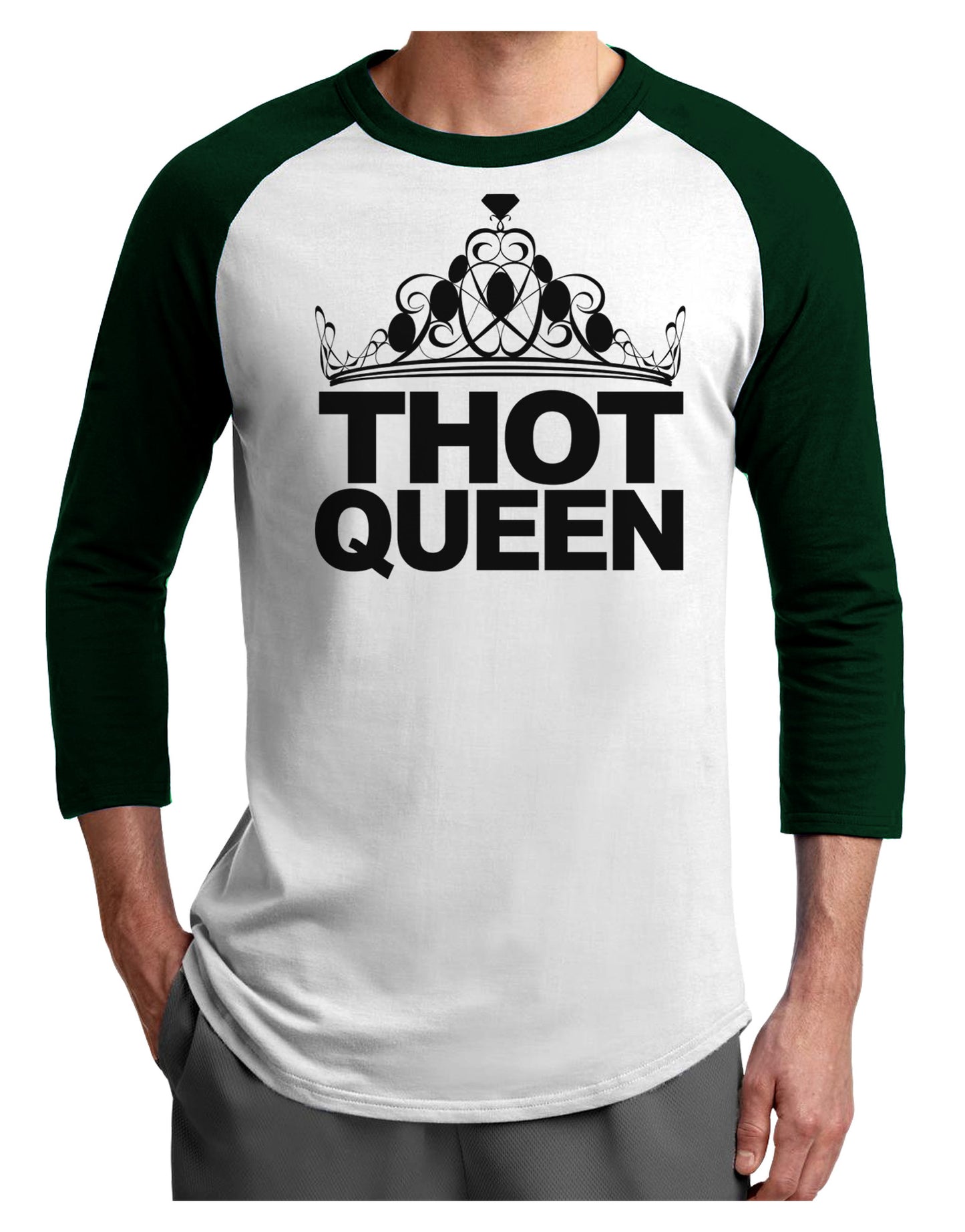 THOT Queen Adult Raglan Shirt-Raglan Shirt-TooLoud-White-Forest-X-Small-Davson Sales