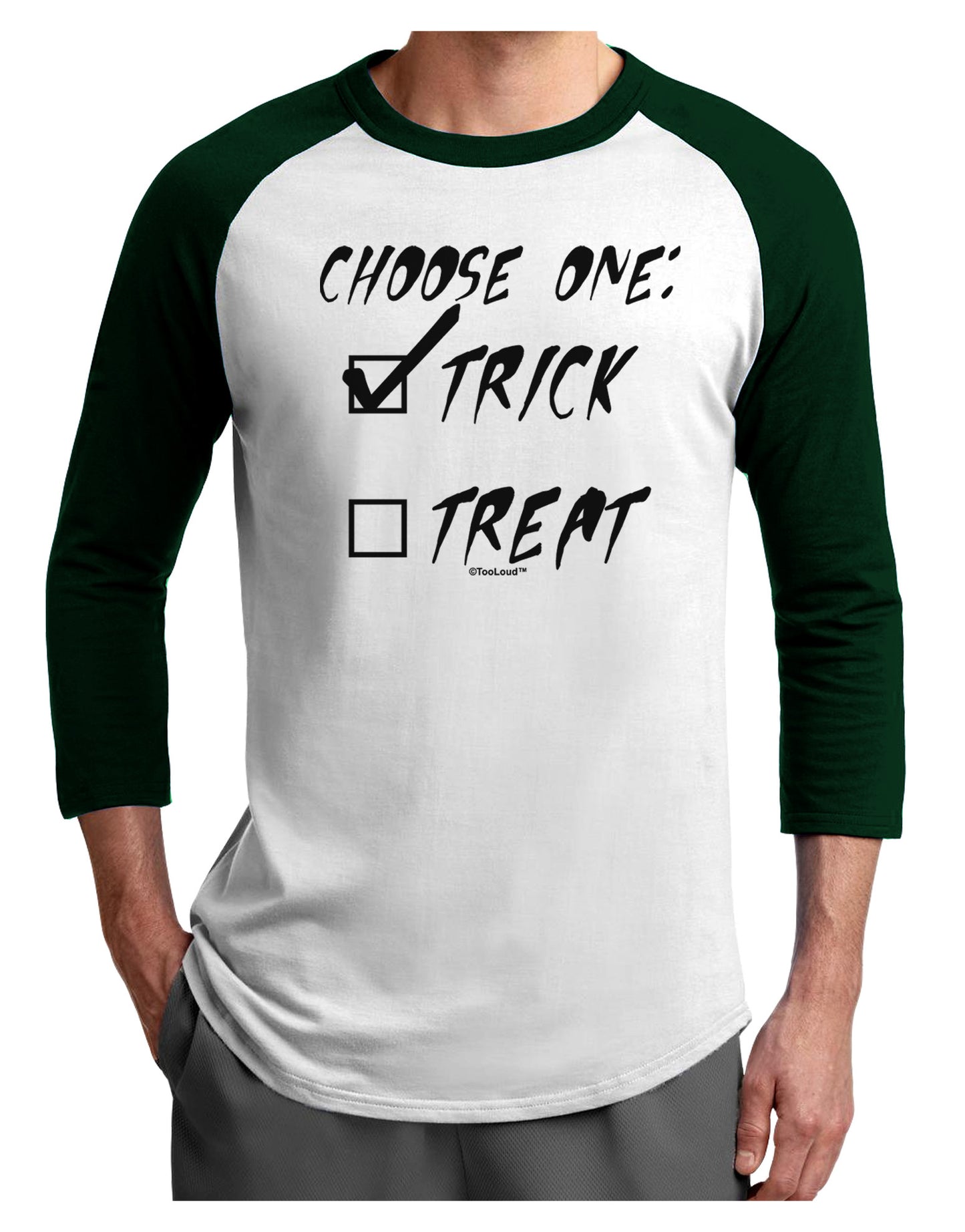 Choose One - Trick Adult Raglan Shirt-TooLoud-White-Forest-X-Small-Davson Sales