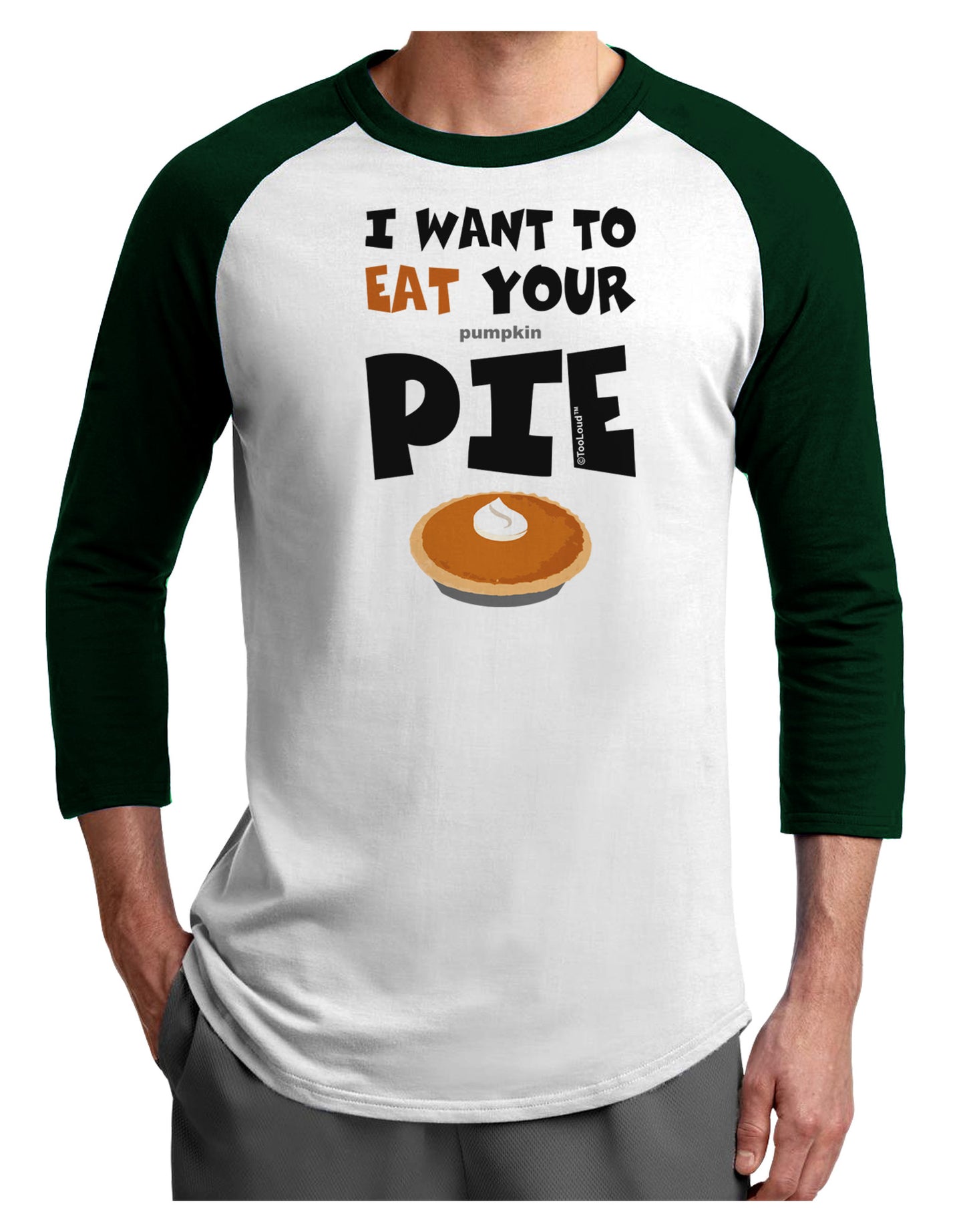 Eat Your Pie Adult Raglan Shirt-Raglan Shirt-TooLoud-White-Forest-X-Small-Davson Sales