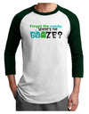 Where's The Booze Adult Raglan Shirt-TooLoud-White-Forest-X-Small-Davson Sales