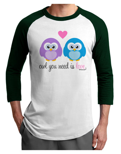 Owl You Need Is Love Adult Raglan Shirt by TooLoud-TooLoud-White-Forest-X-Small-Davson Sales