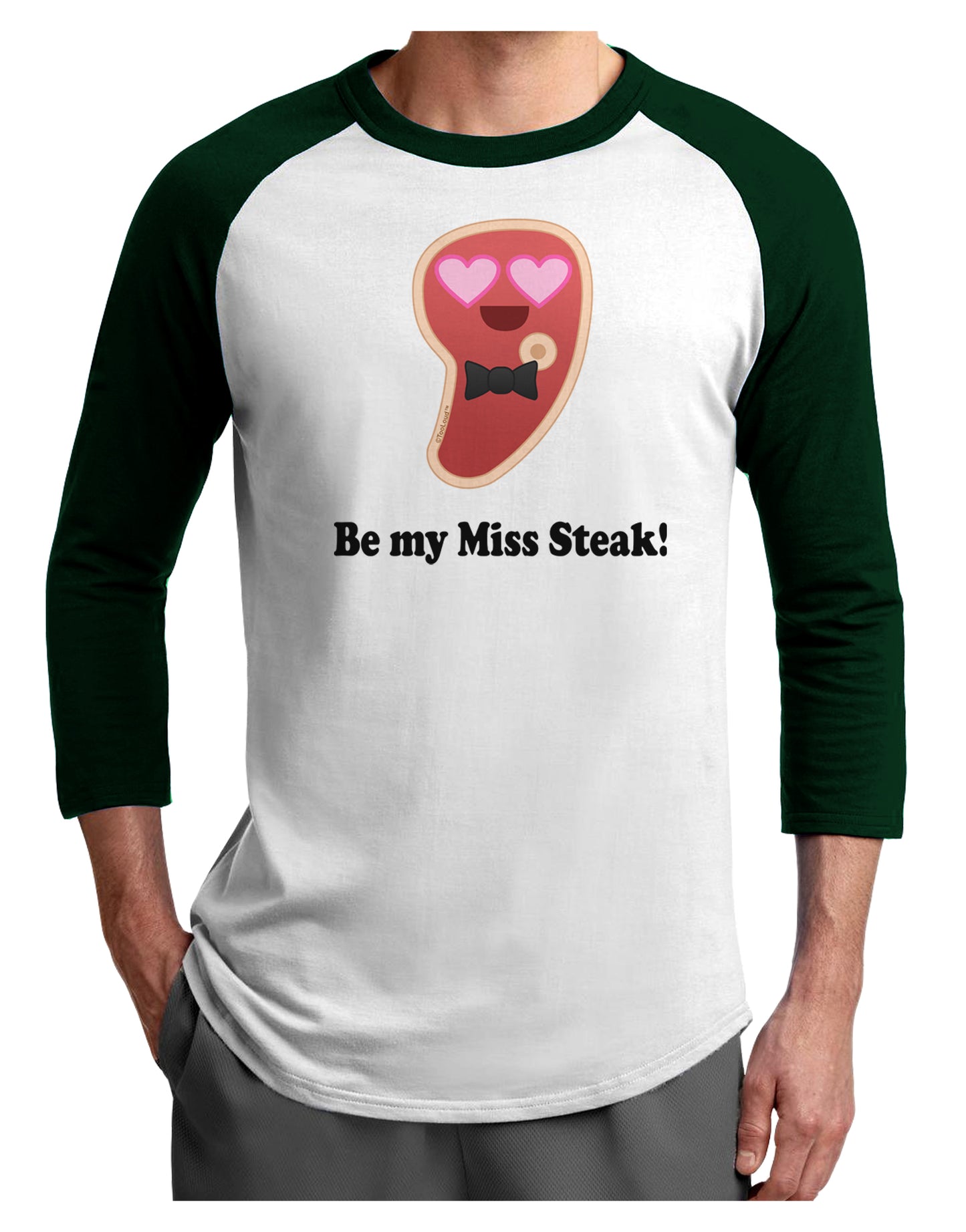 Be My Miss Steak - Romantic Adult Raglan Shirt by TooLoud-TooLoud-White-Forest-X-Small-Davson Sales