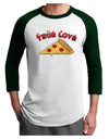 TooLoud True Love - Pizza Adult Raglan Shirt-Raglan Shirt-TooLoud-White-Forest-X-Small-Davson Sales