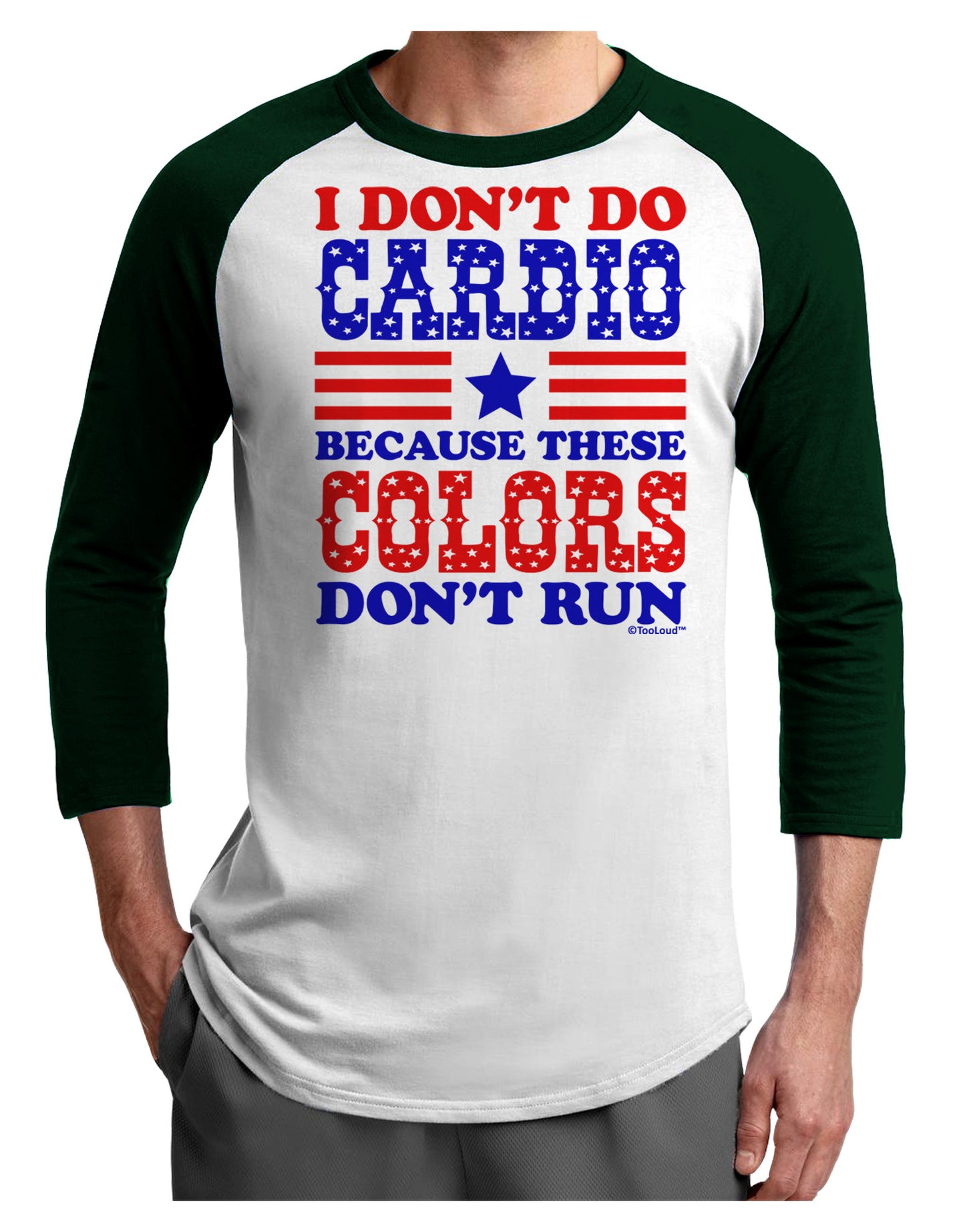 I Don't Do Cardio Because These Colors Don't Run Adult Raglan Shirt-TooLoud-White-Forest-X-Small-Davson Sales