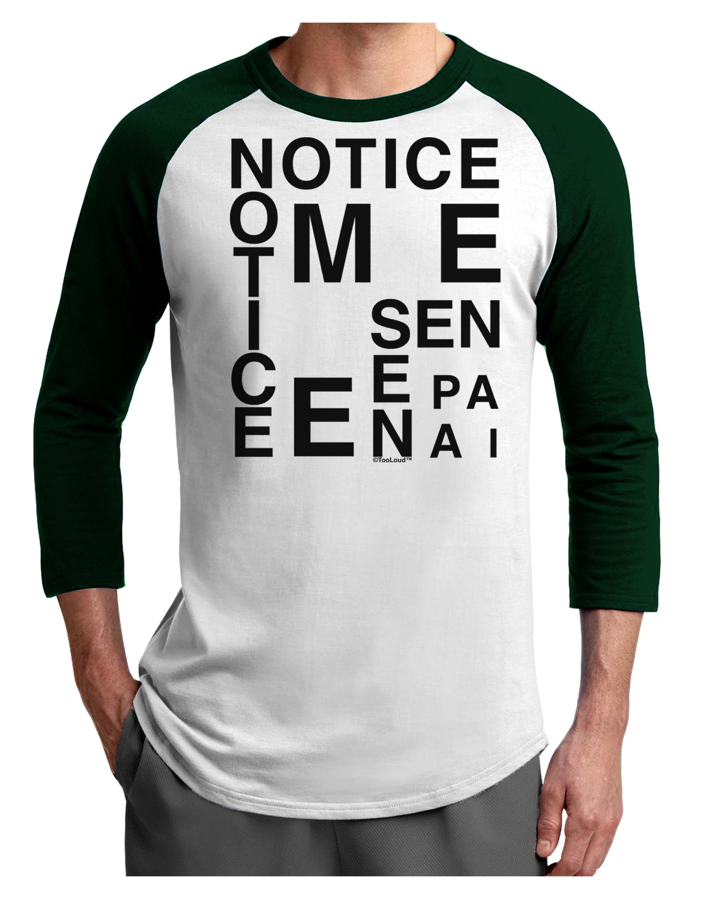Notice Me Senpai Artistic Text Adult Raglan Shirt-Raglan Shirt-TooLoud-White-Forest-X-Small-Davson Sales