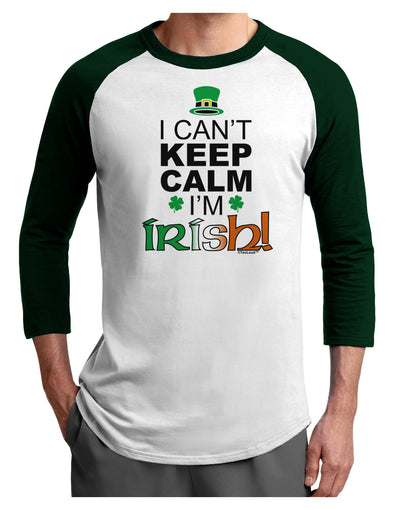 I Can't Keep Calm I'm Irish Adult Raglan Shirt-Raglan Shirt-TooLoud-White-Forest-X-Small-Davson Sales