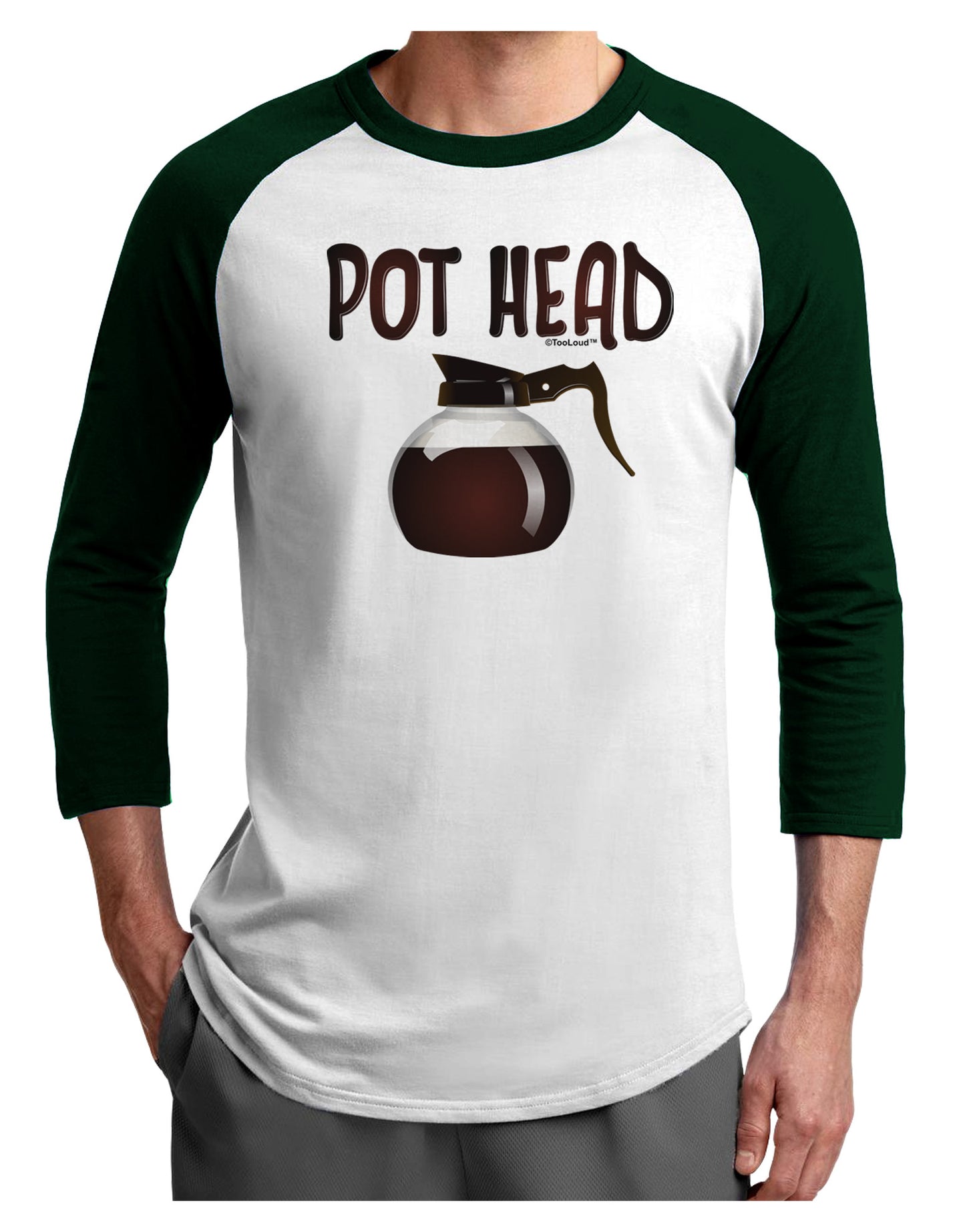 Pot Head - Coffee Adult Raglan Shirt-Raglan Shirt-TooLoud-White-Forest-X-Small-Davson Sales