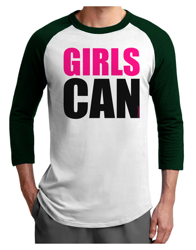 Girls Can Adult Raglan Shirt by TooLoud-TooLoud-White-Forest-X-Small-Davson Sales