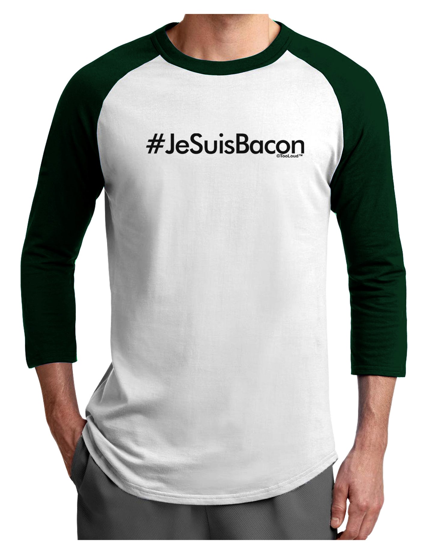 Hashtag JeSuisBacon Adult Raglan Shirt-TooLoud-White-Forest-X-Small-Davson Sales