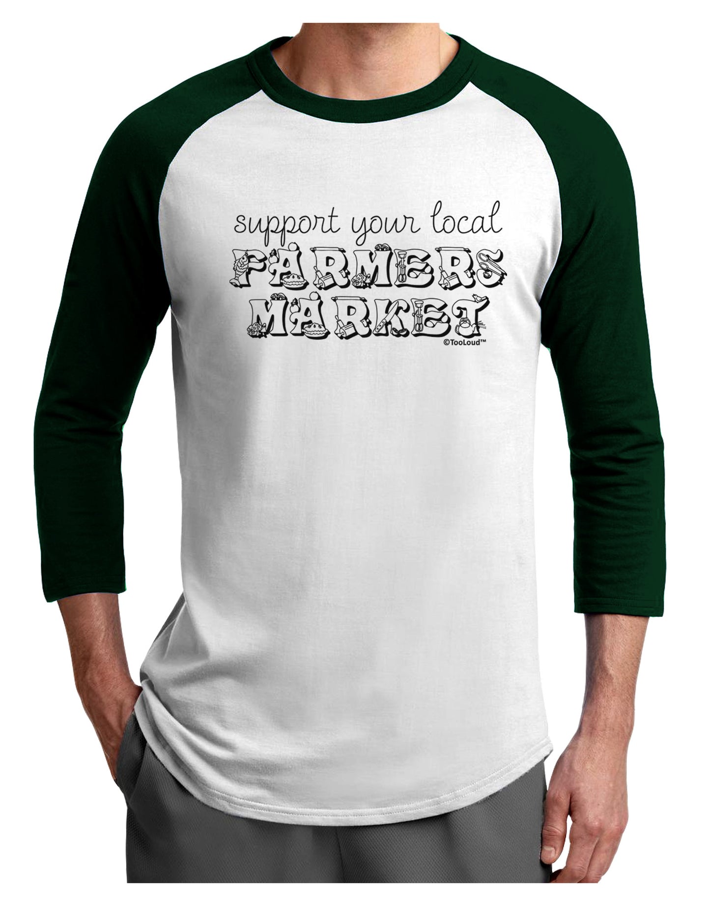 Support Your Local Farmers Market Adult Raglan Shirt-TooLoud-White-Forest-X-Small-Davson Sales