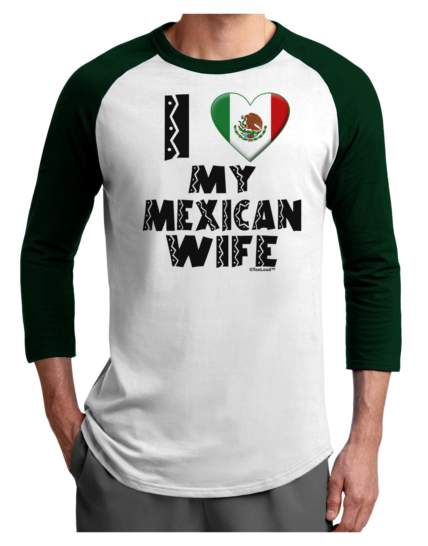 I Heart My Mexican Wife Adult Raglan Shirt by TooLoud-TooLoud-White-Forest-X-Small-Davson Sales