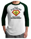 Electrician - Superpower Adult Raglan Shirt-TooLoud-White-Forest-X-Small-Davson Sales