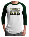 Proud Army Dad Adult Raglan Shirt-TooLoud-White-Forest-X-Small-Davson Sales