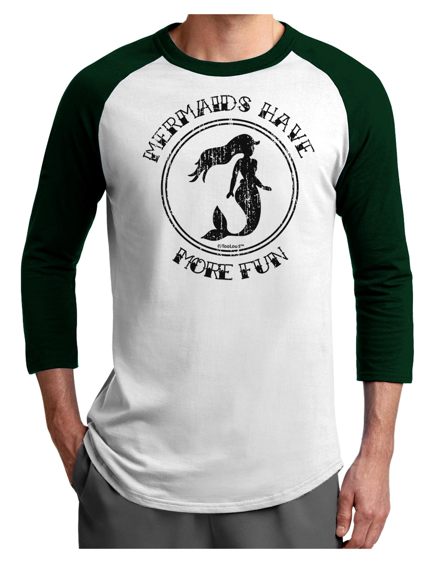 Mermaids Have More Fun - Distressed Adult Raglan Shirt-TooLoud-White-Forest-X-Small-Davson Sales