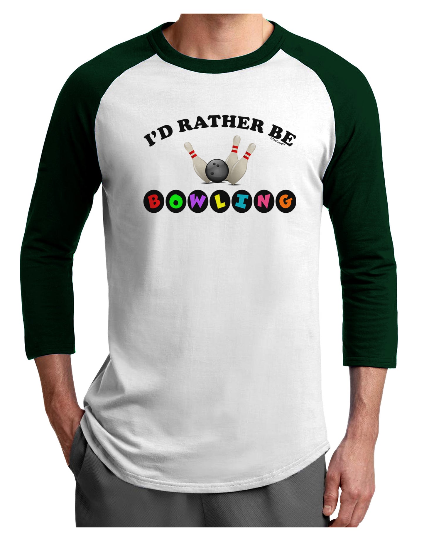 I'd Rather Be Bowling Adult Raglan Shirt-Raglan Shirt-TooLoud-White-Forest-X-Small-Davson Sales