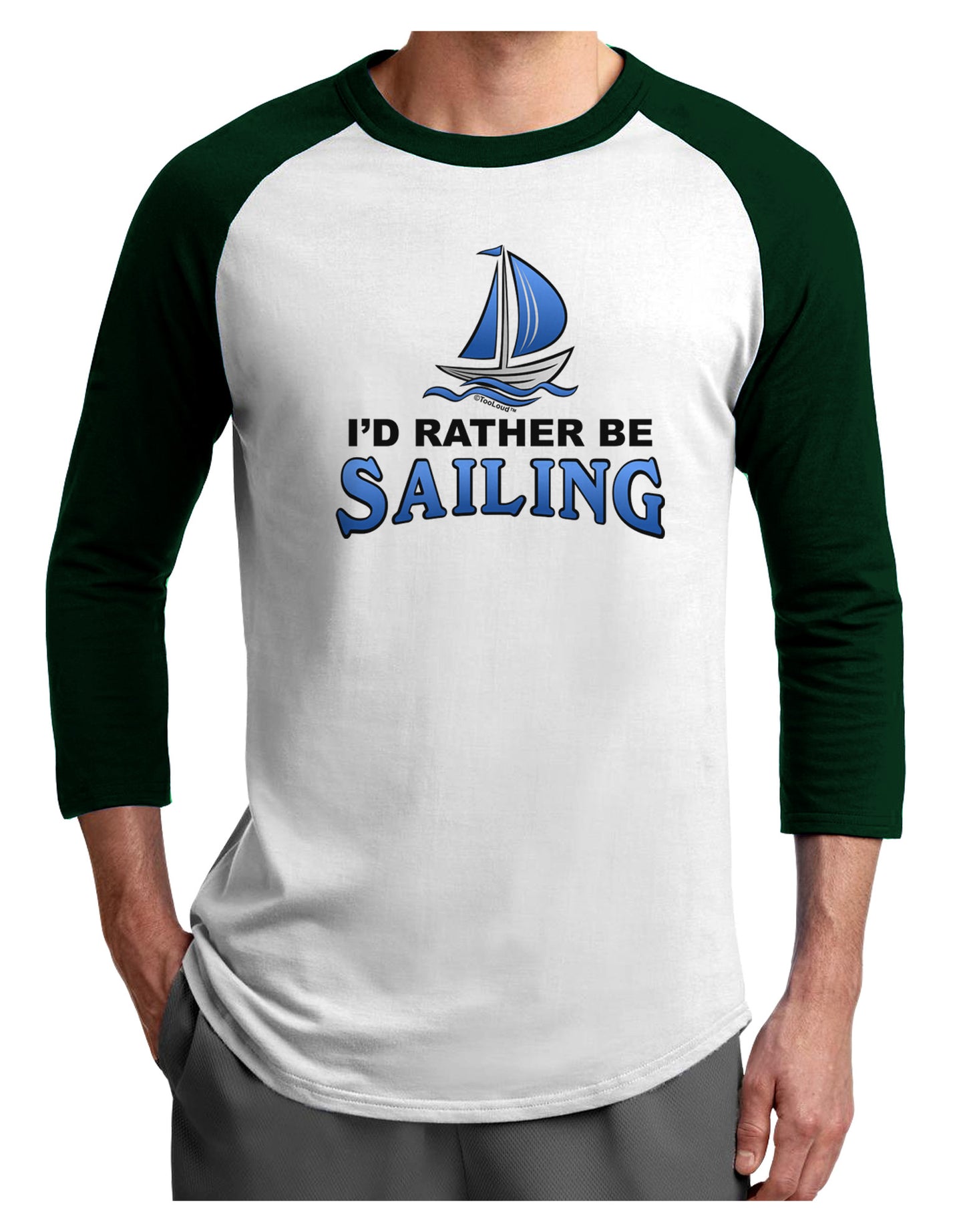 I'd Rather Be Sailing Adult Raglan Shirt-Raglan Shirt-TooLoud-White-Forest-X-Small-Davson Sales