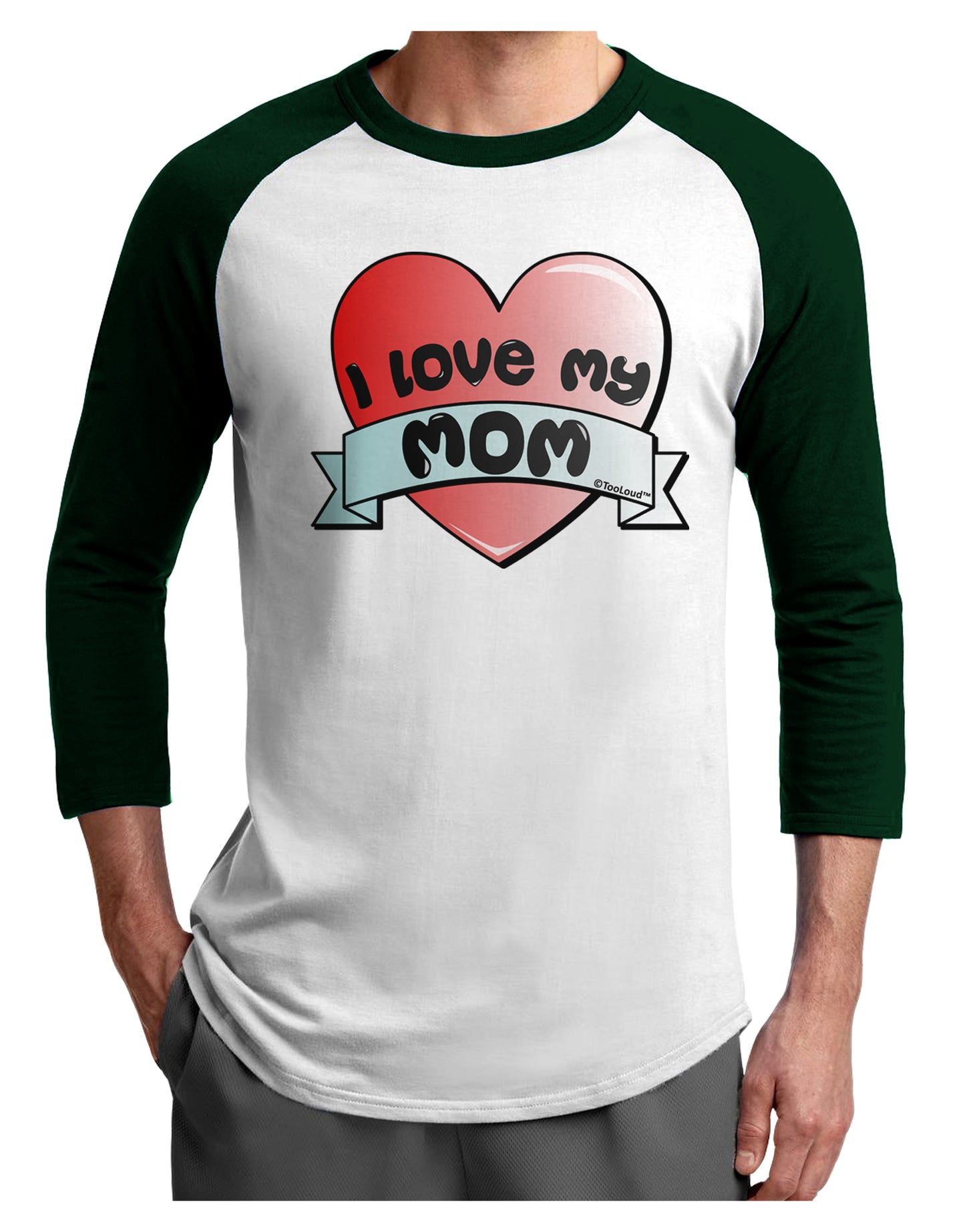 I Love My Mom - Heart Banner Design Adult Raglan Shirt by TooLoud-TooLoud-White-Forest-X-Small-Davson Sales